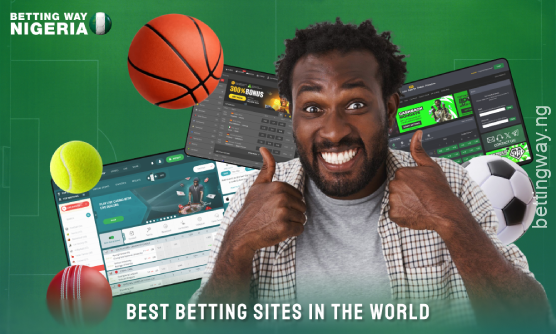 The best betting sites in the world for Nigerian punters that offer fair odds and quality service