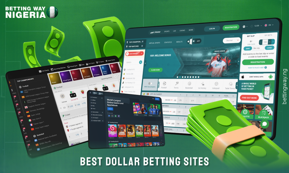 The best dollar betting sites in Nigeria allow you to start with a minimum deposit and low risk, ideal for beginners