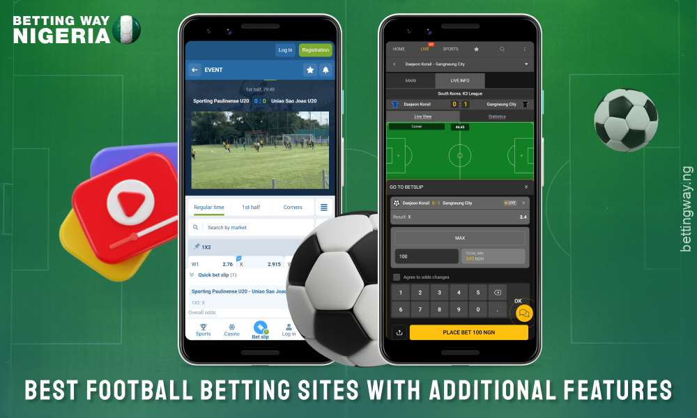 The best football betting sites in Nigeria offer additional features such as live betting, live streaming and mobile apps