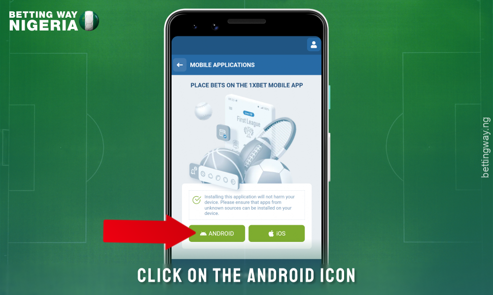 To download the 1xbet mobile app, click the Android icon