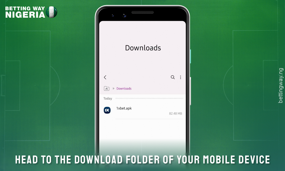 Open the download folder on your smartphone to install the 1xbet mobile app