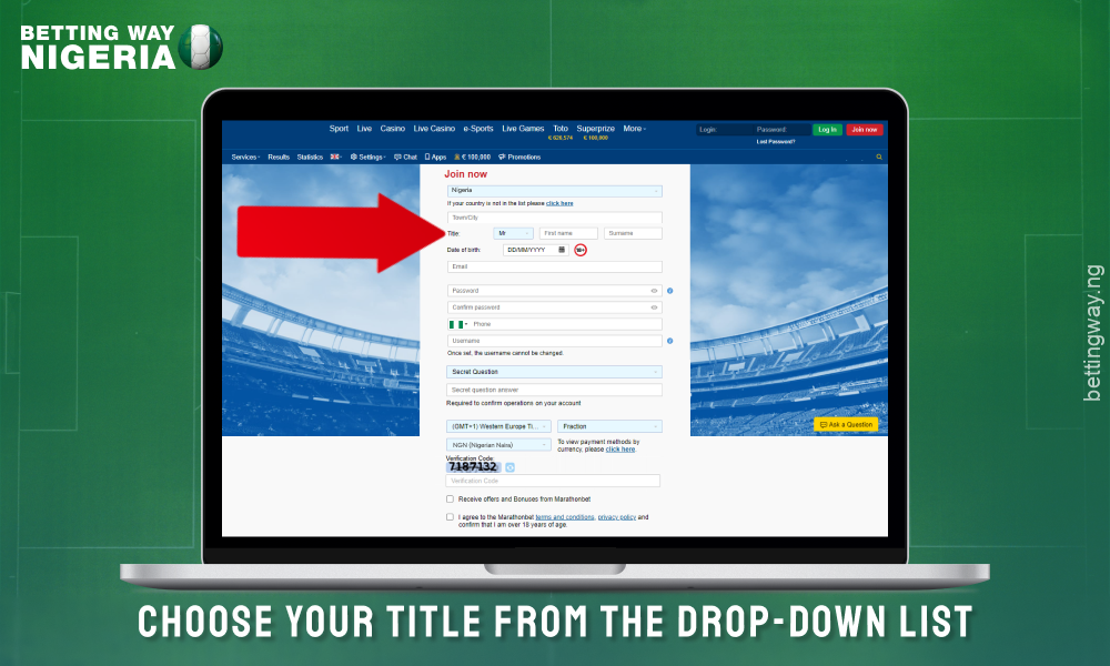 To create a Marathonbet account, select your title in the Marathonbet registration form