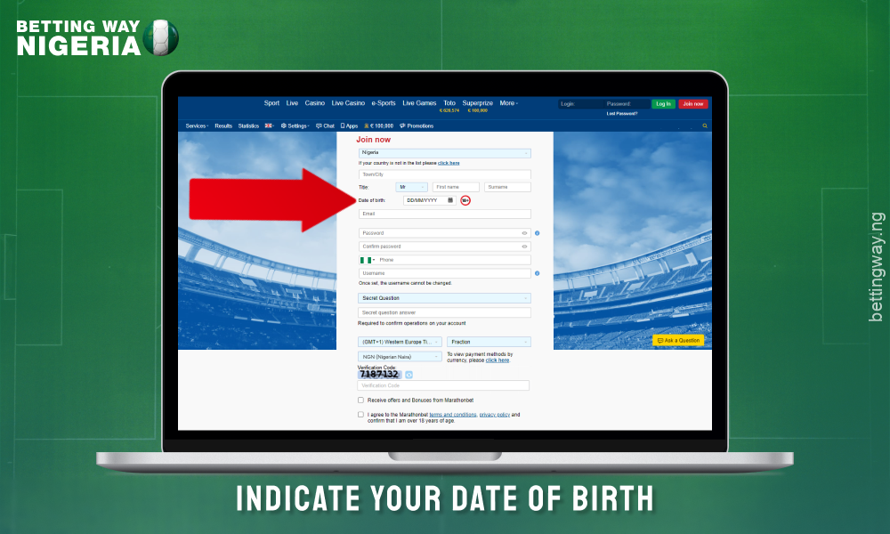 To create a Marathonbet account, enter your date of birth in the registration form