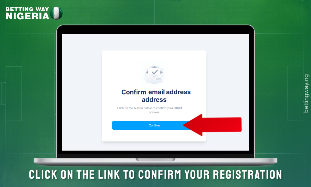 Confirm your registration on UBC365 Nigeria by clicking on the link in the email and start betting on sports