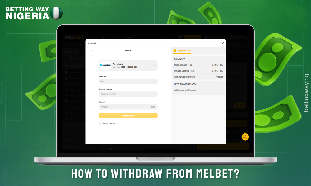 To withdraw funds from Melbet Nigeria, you need to specify the amount and bank transfer details
