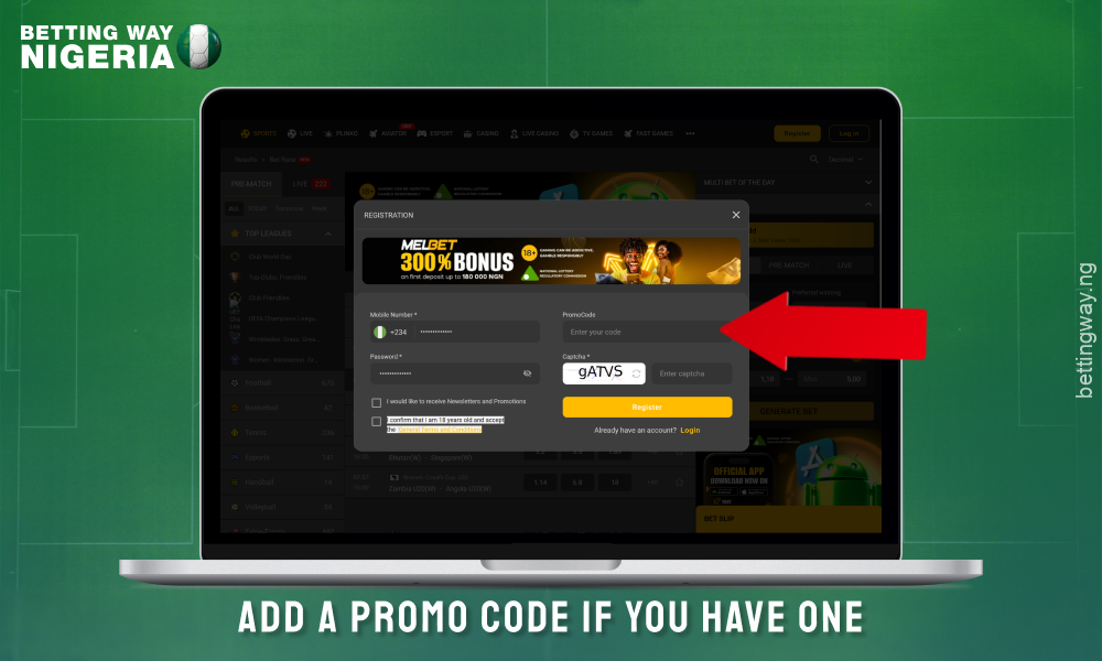 Enter the promo code if you have one in the Melbet registration form
